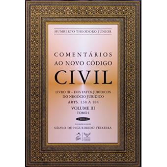 Comentários Ao Novo Código Civil. Artigos 138 A 184 - Coleção. Volume 3. Tomo I - 1