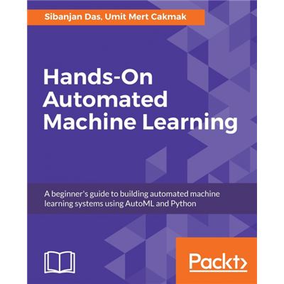 Hands-On Automated Machine Learning Paperback