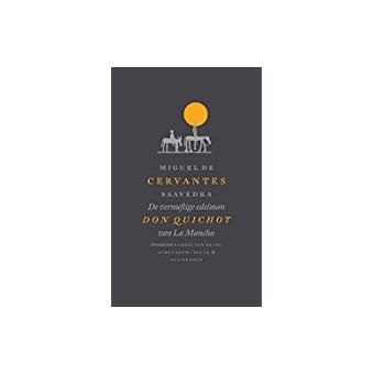 De Vernuftige Edelman Don Quichot Van La Mancha Cervantes - 