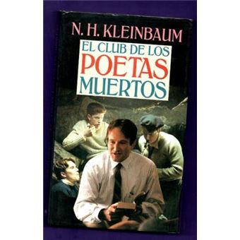 El club de los poetas muertos - Kleinbaum, N. H -5% en libros | FNAC