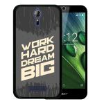Funda Acer Liquid Zest Plus Silicona Gel Flexible WoowCase Frase Motivación - Work Hard Dream Big - Negro