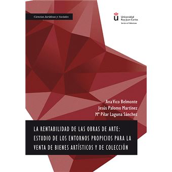 La rentabilidad de las obras de arte. Estudio de los entornos propicios para la venta de bienes artísticos y de colección - 1