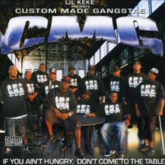 Custom Made Gangstas: If you Aint Hungry - 1