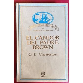 El Candor del Padre Brown . Chesterton -5% en libros | FNAC