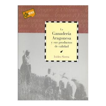 La ganadería aragonesa y sus productos de calidad - 1