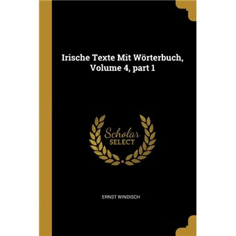Serie ÚnicaIrische Texte Mit Wörterbuch, Volume 4, part 1 Paperback