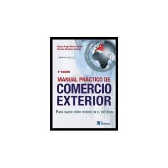 Manual Practico De Comercio Exterior Para Saber Como Vender En El ...