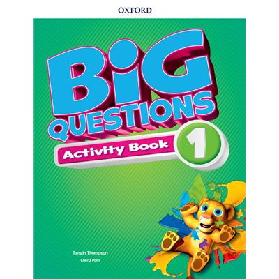 Oxford University Press España, S.a. Big Questions 1. Activity Book