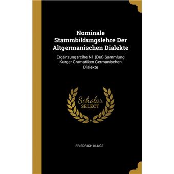 Serie ÚnicaNominale Stammbildungslehre Der Altgermanischen Dialekte HardCover