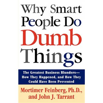 Serie Única - Why Smart People Do Dumb Things Paperback - 1