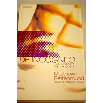 De Incognito una Historia de Amor - 1