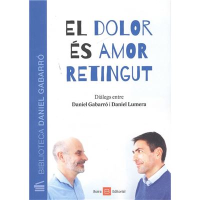 El dolor és amor retingut