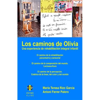 Los Caminos de Olivia. Una Experiencia de Rehabilitación Integral Infantil