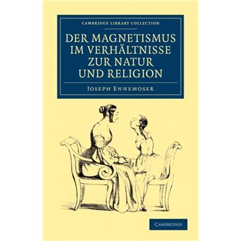Serie Única - Der Magnetismus Im Verhaltnisse Zur Natur Und Religion Paperback - 1