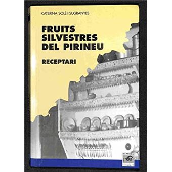 Fruits Silvestres Del Pirineu Receptari - 1