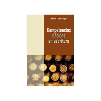 Competencias Basicas en Escritura - Alvarez Angulo Teodoro -5% libros FNAC