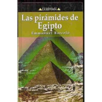 Ananiver Inspector Perversión Las Piramides de Egipto - Emmanuel Barcelo -5% en libros | FNAC