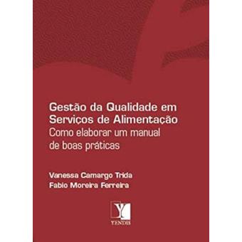 Gestão Da Qualidade Em Serviços De Alimentação. Como Elaborar Um Manual De Boas Práticas - 1