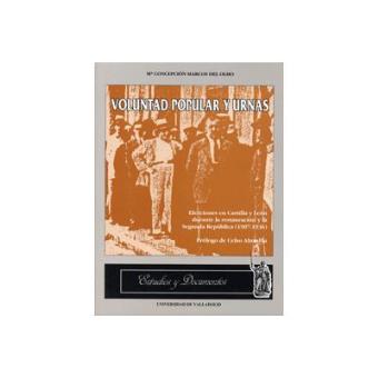 Voluntad Popular y Urnas. Elecciones en Castilla y León Durante la Restauración y la Segunda República (1907-1936) - 1