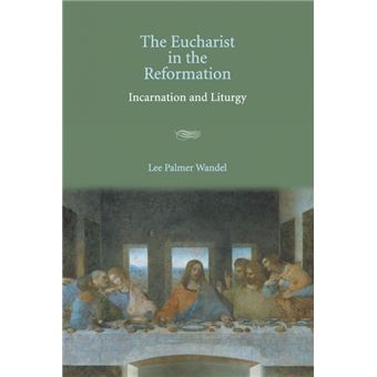Eucharist in the Reformation - 1