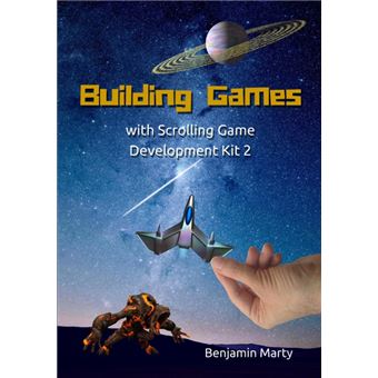 Building Games With Scrolling Game Development Kit 2 - Benjamin David ...
