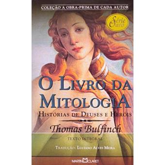 O Livro De Ouro Da Mitologia Historias De Deuses E Herois Thomas Bulfinch En Libros FNAC