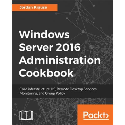 Windows Server 2016 Administration tools and tasks Paperback
