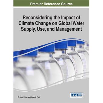 Reconsidering The Impact Of Climate Change On Global Water Supply, Use ...