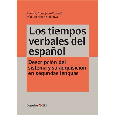 Libro Los Tiempos verbales del español autores sistema y su en segundas lenguas cuadernos tapa blanda ele comajoan colomé llorenç