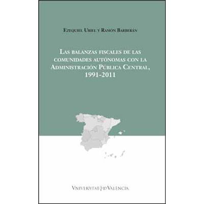 Las balanzas fiscales de las comunidades autónomas con la Administración Pública Central, 1991-2011