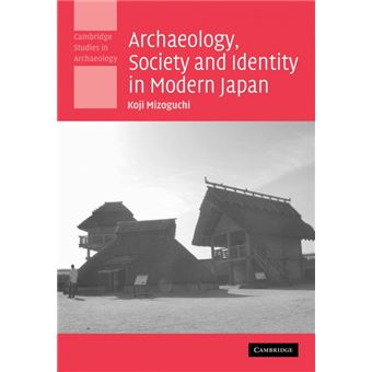 Serie Única - Archaeology, Society and Identity in Modern Japan - 1