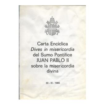 Carta encíclica dives in misericordia del sumo pontífice juan pablo ii sobre la misericordia divina - 1