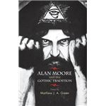 Alan Moore and the Gothic Tradition Paperback