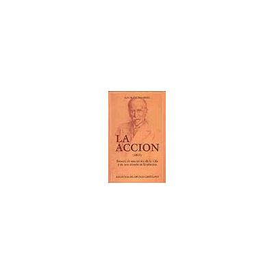 Editorial Biblioteca Autores Cristianos La Acción (1893). Ensayo De Una Crítica De La Vida Y De Una Ciencia De La Práctica