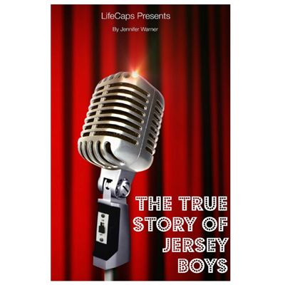 The True Story of jersey boys serie jennifer warner