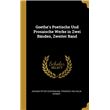 Goethes Poetische Und Prosaische Werke in Zwei Bänden, Zweiter Band HardCover