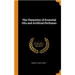 The Chemistry of Essential Oils and Artificial Perfumes HardCover