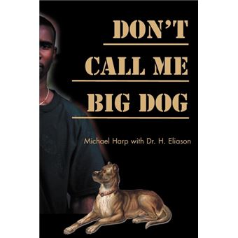 Dont Call Me Big Dog Paperback - Michael Harp -5% en libros