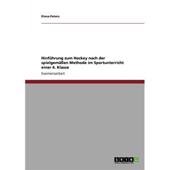 Hinführung zum hockey nach der spielgemäßen methode im sportunterricht einer 4. klasse. - 1