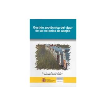 Gestión Zootécnica del Vigor de las Colonias de Abejas
