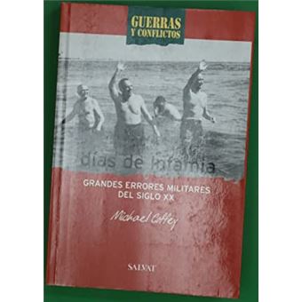"Días de infamia" grandes errores militares del siglo XX - 1