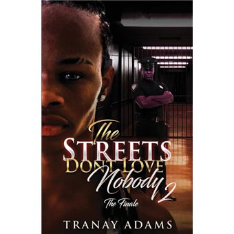 Serie Única - THE STREETS DONT LOVE NOBODY 2 Paperback - 1