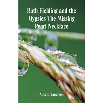 Ruth Fielding and the Gypsies The Missing Pearl Necklace Paperback - 1