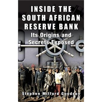 Inside the south african reserve bank - its origins and secrets exposed ...