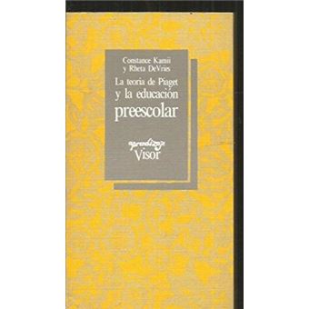 La Teoria De Piaget Y La Educaci n Preescolar Kamii De Vries 5