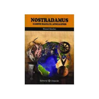 Nostradamus , Camino Hacia el Apocalipsis - 1