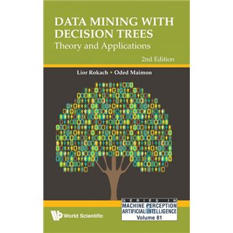 Data Mining with Decision Trees - Oded Z Maimon -5% en libros | Fnac