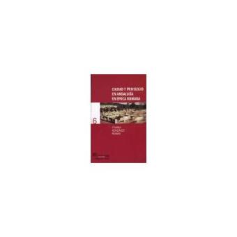 Biblioteca de Bolsillo/ Collectánea - Ciudad y privilegio en Andalucía en época romana - 1