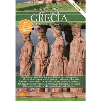 Breve historia de la antigua Grecia - Arranz Santos, Rebeca -5% en ...