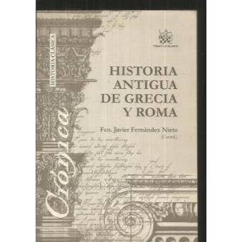 Historia Antigua de Grecia y Roma - Fco. Javier Fernández Nieto -5% en ...